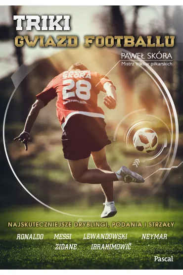 Triki gwiazd footbolu - Pawe� Sk�ra