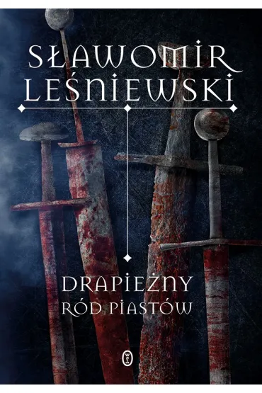Drapie�ny r�d Piast�w - S�awomir Le�niewski