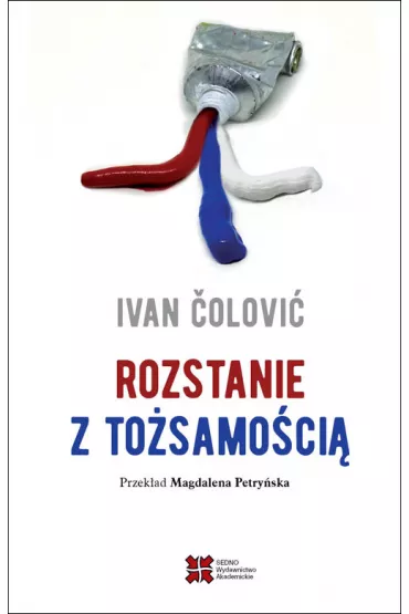 Rozstanie z to�samo�ci� - Ivan �olovi�