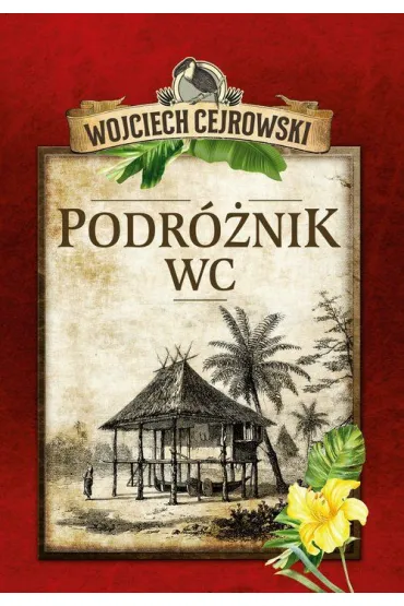 Podr�nik WC - Wojciech Cejrowski