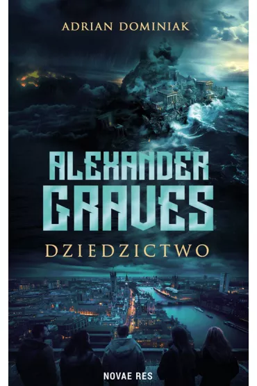 Alexander Graves. Dziedzictwo - Adrian Dominiak