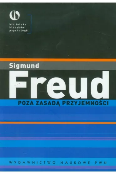 Poza zasad przyjemnoci - Zygmunt Freud
