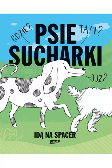 Psie sucharki id� na spacer - Maria Apoleika