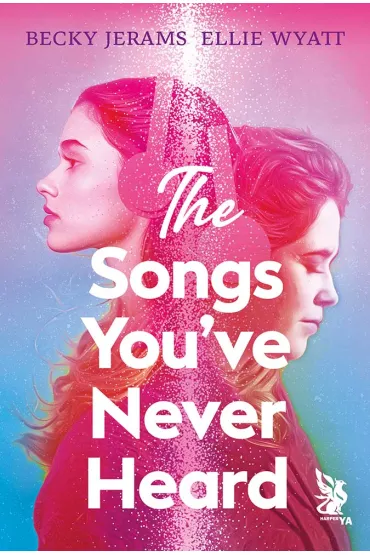 The Songs You've Never Heard - Becky Jerams, Ellie Wyatt