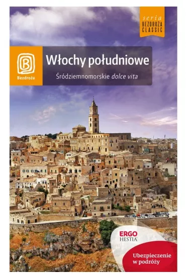 W�ochy po�udniowe. �r�dziemnomorskie dolce vita. Wydanie 2