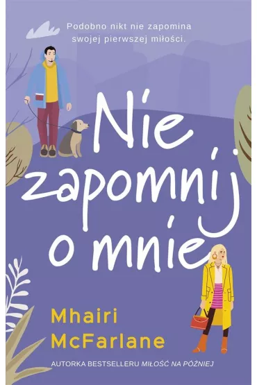 Nie zapomnij o mnie - Mhairi McFarlane