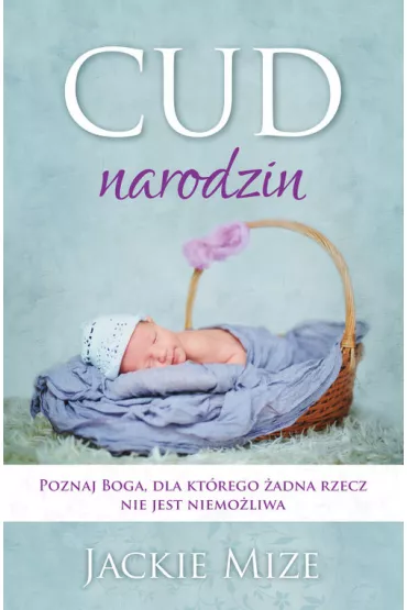 Cud narodzin - Jackie Mize