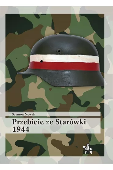 Przebicie ze star�wki 1944 - Szymon Nowak