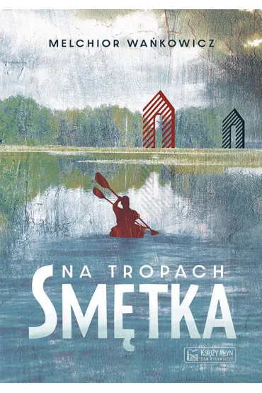 Na tropach Sm�tka - Melchior Wa�kowicz