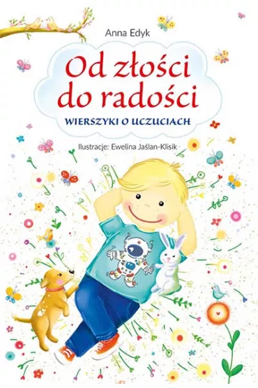 Od z�o�ci do rado�ci wierszyki o uczuciach - Anna Edyk