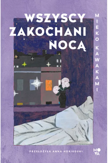 Wszyscy zakochani noc - Mieko Kawakami