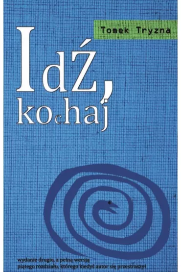 Id�, kochaj - Tomek Tryzna