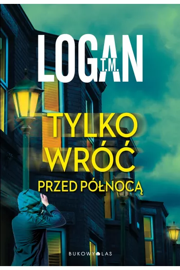 Tylko wr�� przed p�noc� - T. M. Logan
