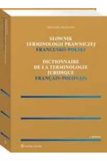S�ownik terminologii prawniczej. Francusko-polski - Aleksandra Machowska