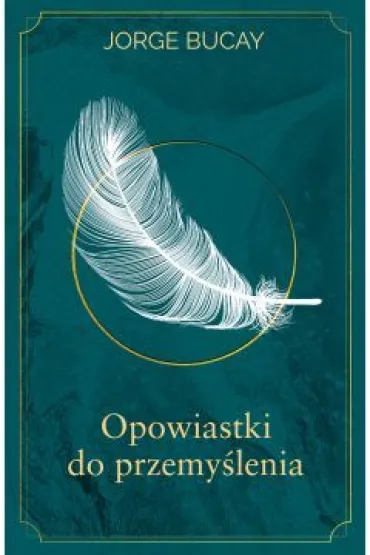 Opowiastki do przemy�lenia - Jorge Bucay