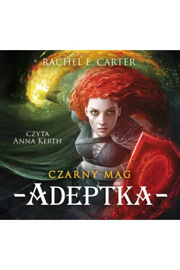 Audiobook Adeptka. Czarny Mag. Tom 2 mp3 - Rachel E. Carter