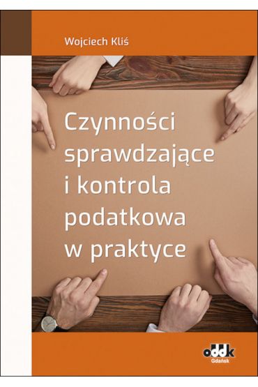 Czynności sprawdzające i kontrola podatkowa w praktyce