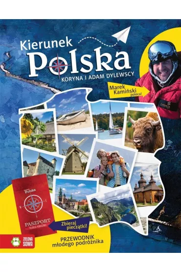 Kierunek Polska. Przewodnik m�odego podr�nika - Adam Dylewski, Koryna Dylewska