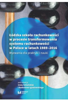 eBook dzka szkoa rachunkowoci w procesie transformowania systemu rachunkowoci w Polsce w latach 1989-2016 pdf
