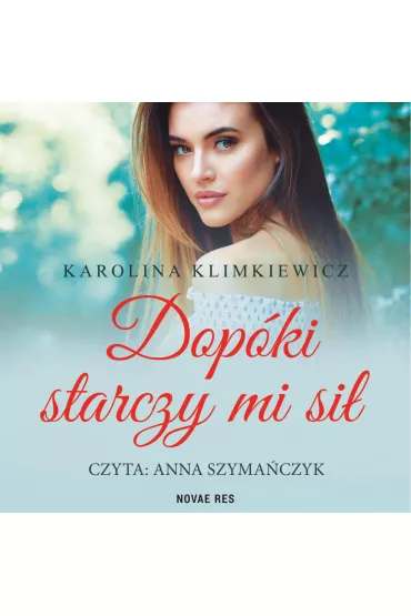 Audiobook Dopki starczy mi si mp3 - Karolina Klimkiewicz