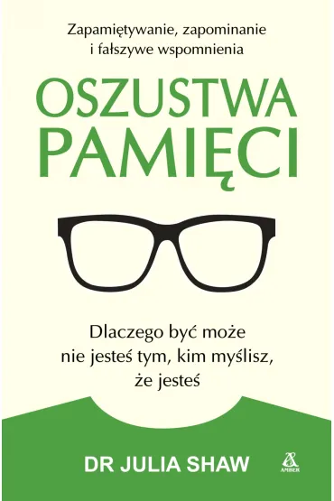 Oszustwa Pami�ci - Julia Shaw