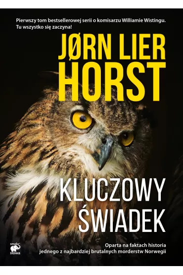 Kluczowy �wiadek. Cykl William Wisting. Tom 1 - Jorn Lier Horst
