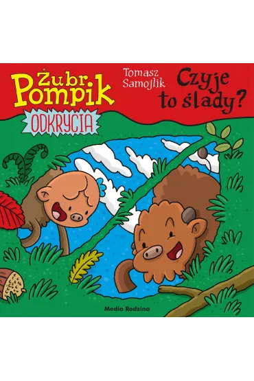 Czyje to �lady? �ubr Pompik. Odkrycia. Tom 15 - Tomasz Samojlik