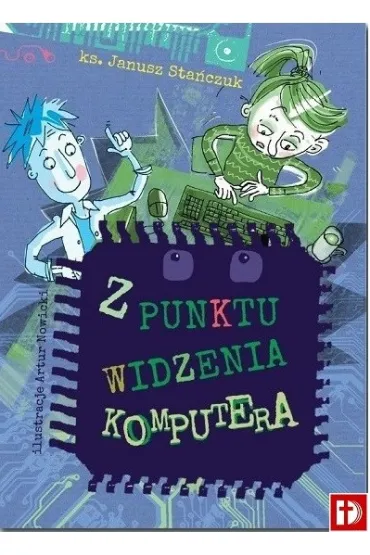 Z punktu widzenia komputera - Sta�czuk Jansz ks