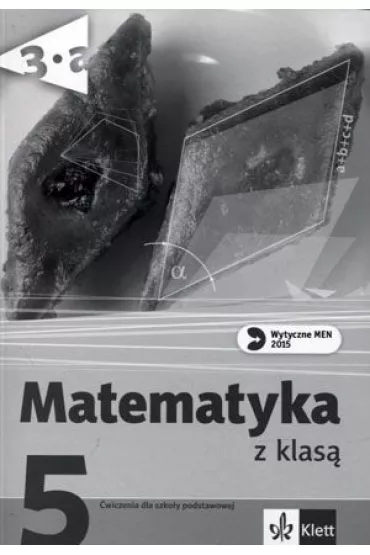 Matematyka SP KL 5. �wiczenia cz�� B. Matematyka z klas� (2015) - Alina Mazera, Ewa Szelecka, Lucyna Klama, Ma�gorzata Pyziak, Renata Mi�ek