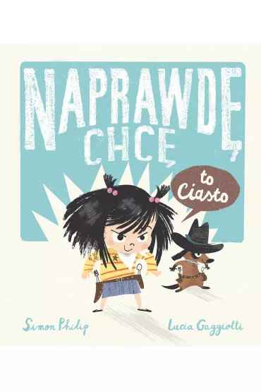 Naprawd� chc� to ciasto! Naprawd� chc�. Tom 2 - Simon Philip