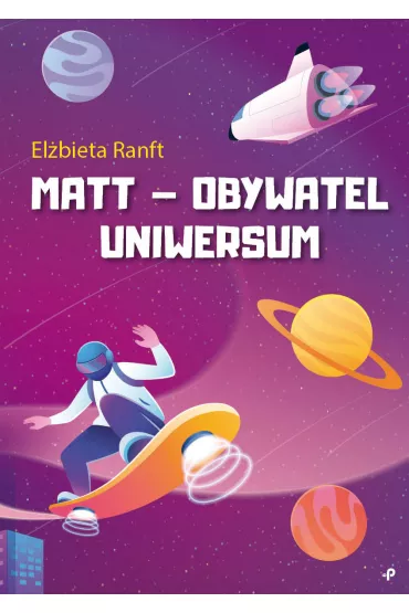 Matt - obywatel Uniwersum - El�bieta  Ranft