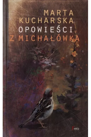 Opowie�ci z Micha��wka - Marta Kucharska