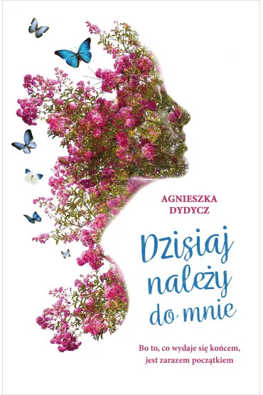 Dzisiaj nale�y do mnie - Agnieszka Dydycz