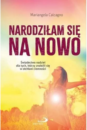 Narodzi�am si� na nowo - Mariangela Calcagno