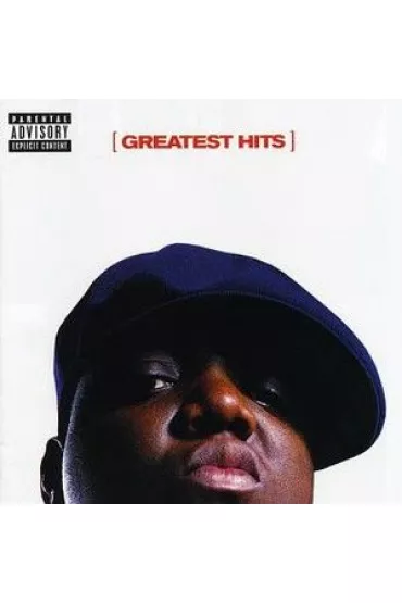 Greatest Hits: Notorious B.I.G The Notorious B.i.g. The Notorious