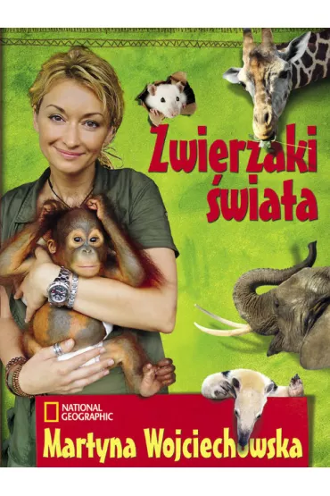 Zwierzaki �wiata - Martyna Wojciechowska