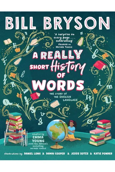 A Really Short History of Words - Bill Bryson