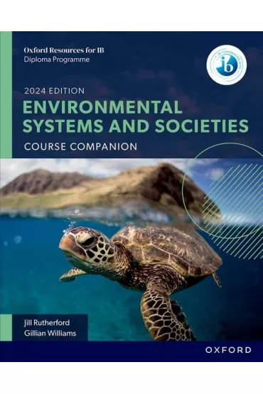 Environmental Systems and Societies. Course Book. Oxford Resources for IB Diploma Programme. 2024 Edition - Gillian  Williams, Jull Rutherford
