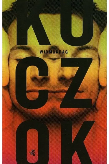 Widmokr�g - Wojciech Kuczok