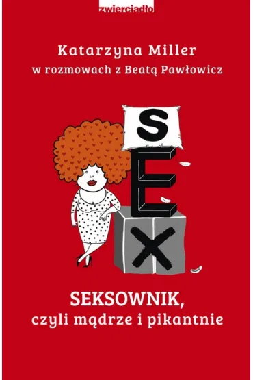 Seksownik, czyli m�drze i pikantnie - Beata Paw�owicz, Katarzyna Miller