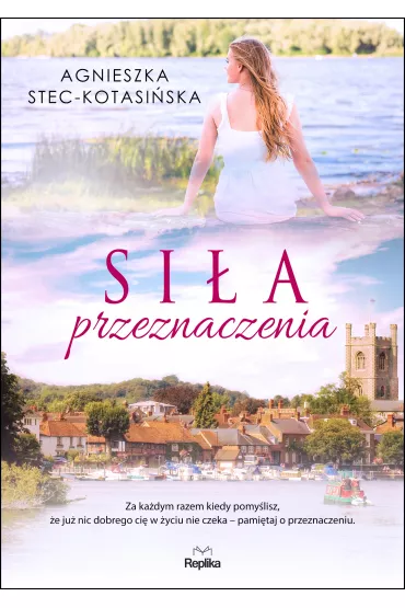 Si�a przeznaczenia - Agnieszka Stec-Kotasi�ska