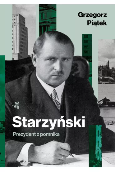 Starzy�ski. Prezydent z pomnika - Grzegorz Pi�tek