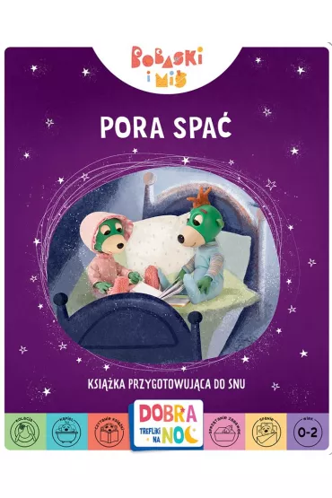 Pora spa�. Bobaski i Mi�. Dobranoc, Trefliki na noc. Ksi��ka przygotowuj�ca do snu