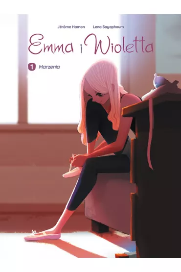 Marzenia. Emma i Wioletta. Tom 1 - Jerome Hamon, Lena Sayaphoum