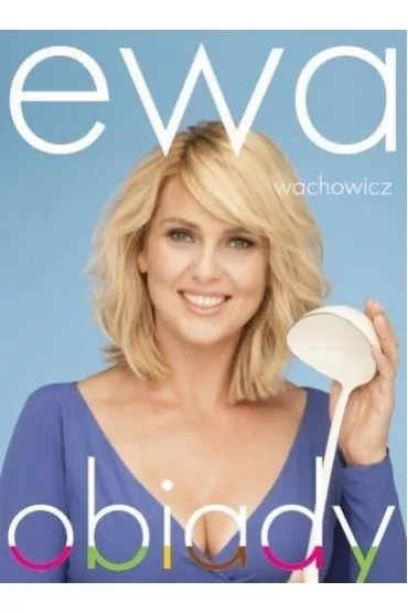 Ewa Wachowicz. Obiady - Ewa Wachowicz