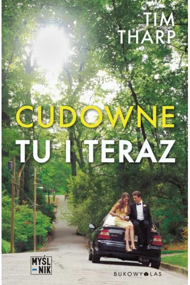 Cudowne tu i teraz - Tim Tharp