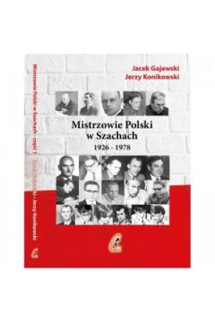 Mistrzowie Polski w Szachach. Tom 1. 1926-1978