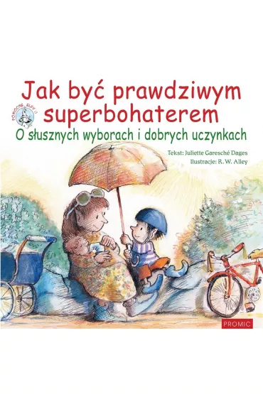 Jak by� prawdziwym superbohaterem - Juliette  Garesch Dages