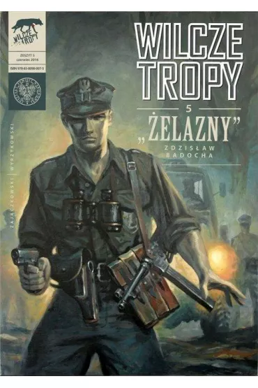 "�elazny" Zdzis�aw Badocha. Wilcze tropy. Tom 5 - Krzysztof Wyrzykowski, S�awomir Zaj�czkowski