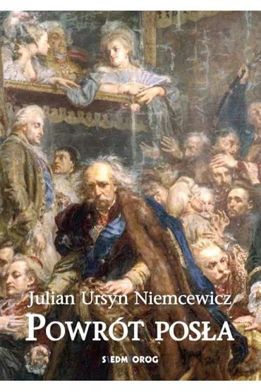 Powr�t pos�a - Julian Ursyn Niemcewicz